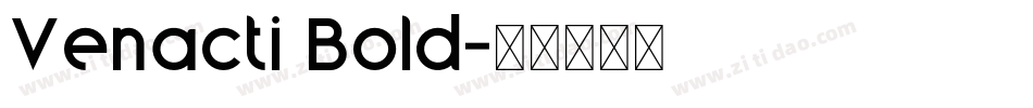 Venacti Bold字体转换